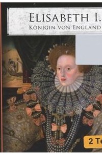 Elisabeth I. Königin von England