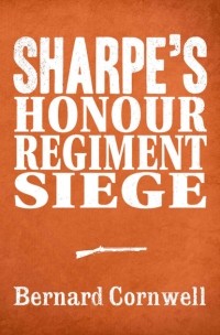 Bernard Cornwell - Sharpe 3-Book Collection 6: Sharpe’s Honour, Sharpe’s Regiment, Sharpe’s Siege (сборник)