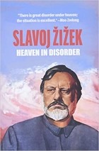 Žižek Slavoj - Heaven in Disorder