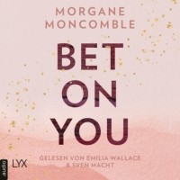 Морган Монкомбл - Bet On You - On You-Reihe, Teil 1