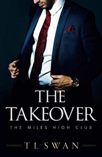 Т. Л. Свон - The Takeover