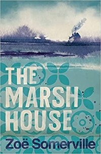 Зои Сомервилл - The Marsh House