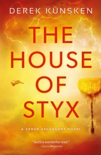 Дерек Кюнскен - The House of Styx