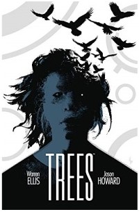 Уоррен Эллис - Trees Vol. 3: Three Fates