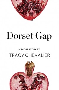 Tracy Chevalier - Dorset Gap