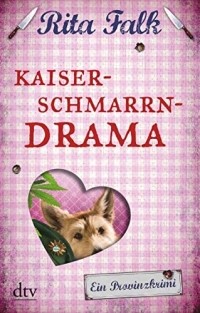 Рита Фальк - Kaiserschmarrndrama