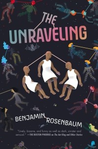 Бенджамин Розенбаум - The Unraveling