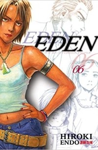 Хироки Эндо - Eden: It's an Endless World! Volume 6