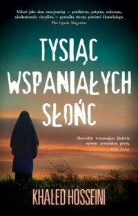 Khaled Hosseini - Tysiąc wspaniałych słońc