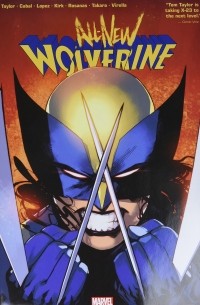 Том Тейлор - All-New Wolverine by Tom Taylor Omnibus