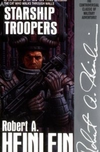 Роберт Хайнлайн - Starship Troopers