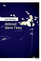 Zoé Derleyn - Debout dans l&#039;eau