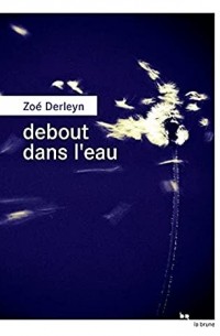 Zoé Derleyn - Debout dans l'eau