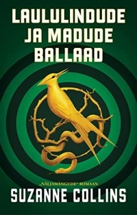 Suzanne Collins - Laululindude ja madude ballaad