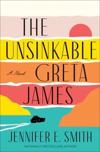 Дженнифер Смит - The Unsinkable Greta James