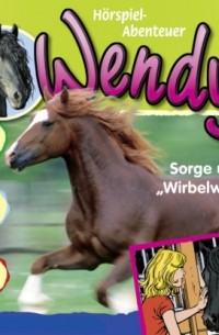 Nelly Sand - Wendy, Folge 47: Sorge um "Wirbelwind"