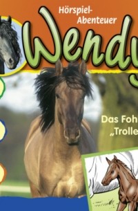 Wendy, Folge 6: Das Fohlen "Trolle"