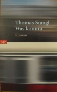 Томас Штангль - Was kommt