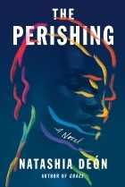 Natashia Deón - The Perishing