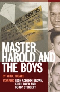 Атол Фугард - Master Harold and the Boys