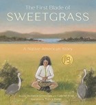  - The First Blade of Sweetgrass