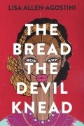 The Bread the Devil Knead