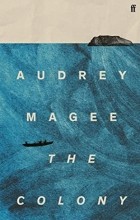Audrey Magee - The Colony