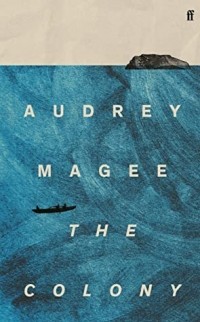 Audrey Magee - The Colony