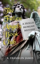 R. Franklin James - The Fallen Angels Book Club