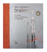 Феликс Шайнбергер - Drainting: Die Kunst, malen und zeichnen zu verbinden