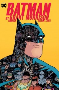 Грант Моррисон - Batman by Grant Morrison Omnibus Vol. 3