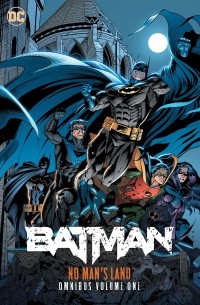 Чак Диксон - Batman: No Man's Land Omnibus Vol. 1