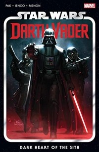 Грег Пак - Star Wars: Darth Vader Vol. 1: Dark Heart Of The Sith