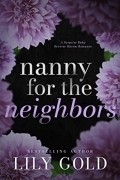 Лили Голд - Nanny for the Neighbors