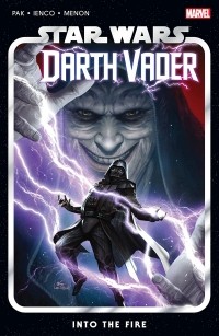 Грег Пак - Star Wars: Darth Vader Vol. 2: Into the Fire