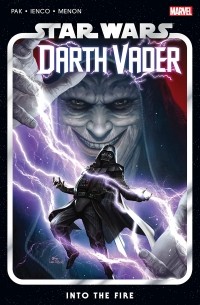 Грег Пак - Star Wars: Darth Vader Vol. 2: Into the Fire