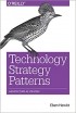 Эбен Хьюитт  - Technology Strategy Patterns: Architecture as Strategy