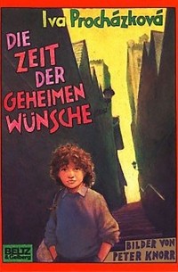 Ива Прохазкова - Die Zeit Der Geheimen Wünsche