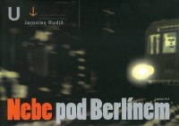 Ярослав Рудиш - Nebe pod Berlinem
