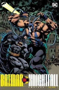 Чак Диксон - Batman: Knightfall Omnibus Vol. 1