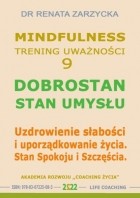 Renata Zarzycka - Dobrostan. Stan Umysłu. Mindfulness – technika uważności. Cz. 9