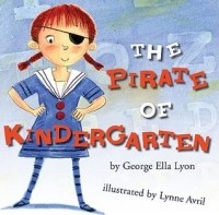 Джордж Элла Лайон - The Pirate of Kindergarten