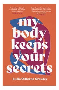 Люсия Осборн-Кроули - My Body Keeps Your Secrets
