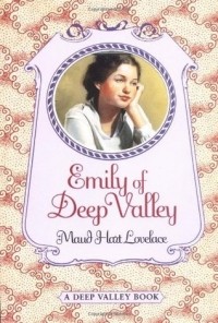 Maud Hart Lovelace - Emily of Deep Valley