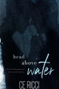 C.E. Ricci - Head Above Water