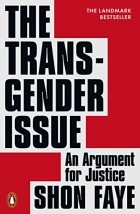 Шон Фэй - The Transgender Issue: An Argument for Justice