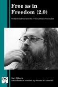 Сэм Уильямс - Ричард Столлман и революция свободного программного обеспечения