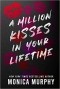  - A Million Kisses in Your Lifetime