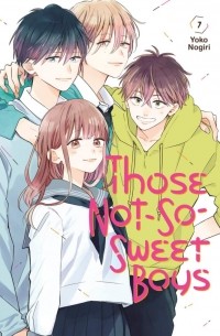 Yoko Nogiri - Those Not-So-Sweet Boys, Volume 7