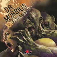 Markus Duschek - Dr. Morbius, Folge 18: Schatten